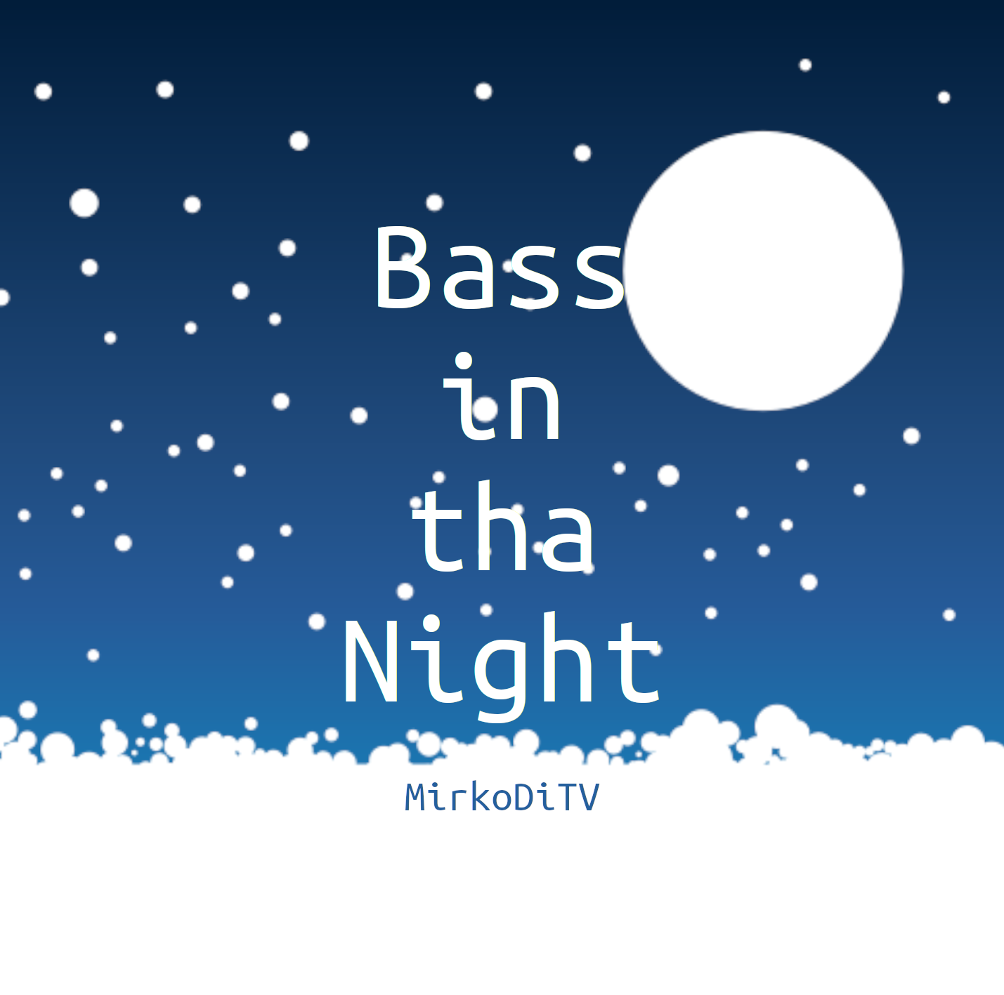 Bass
                    in tha Night on a blue, starry sky background