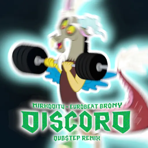 Discord doing weightlifting surrounded by a powerful
                    white/light blue aura, very blurry. At the bottom, the text
                    'MirkoDiTV - Eurobeat Brony - Discord - Dubstep remix' is
                    visible, in all caps, in a green/light blue font colour.